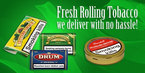 Fresh Rolling Tobacco we deliver with no hassle